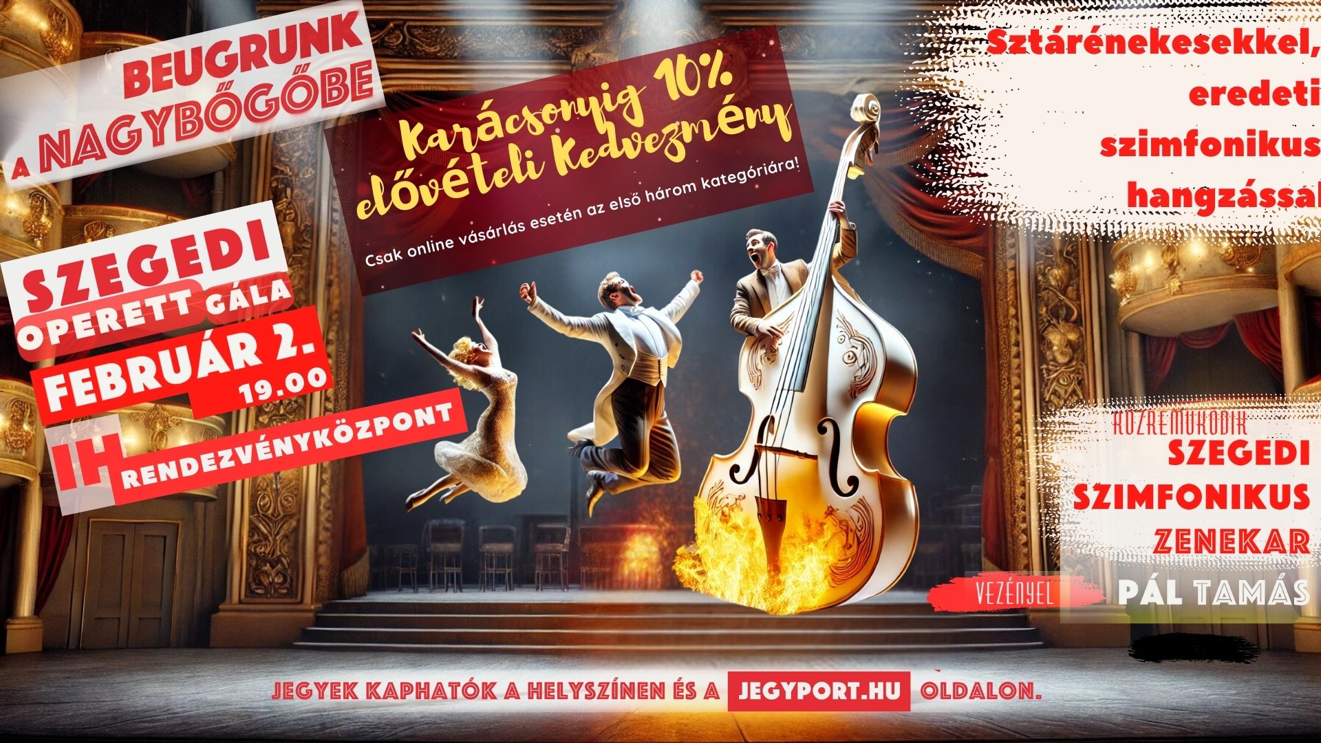 Beugrunk a nagybőgőbe! Szegedi Tavaszváró Operettgála